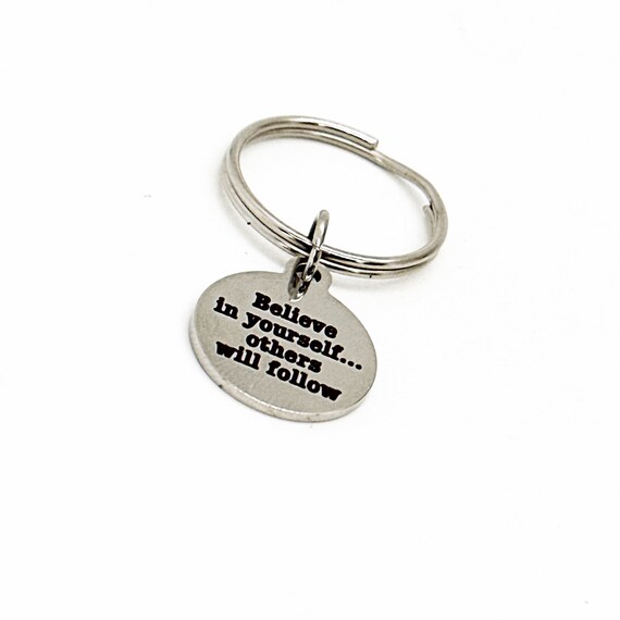 Believe In Yourself Others Will Follow Charm Keychain, Son Gift, Daughter Gift, Entrepreneur Gift, Athlete Gift, Big Dreams, Dream Big Gift