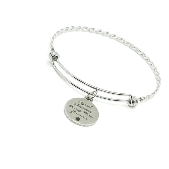 April Showers Bring May Flowers Charm Bangle Bracelet, Difficulties, Difficult Times, Gift For Her, Friend Gift, Sympathy, Better Days