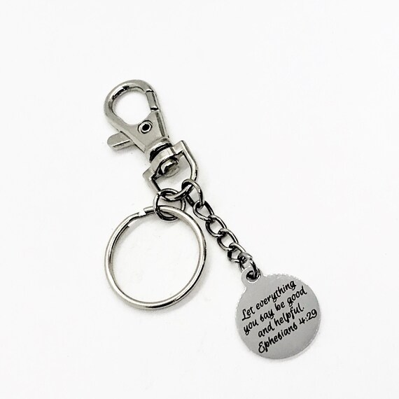 Faith Gift, Let Everything You Say Be Good And Helpful Keychain, Ephesians 4 29 Keychain Gift, Christian Gift, Scripture Charm Keychain