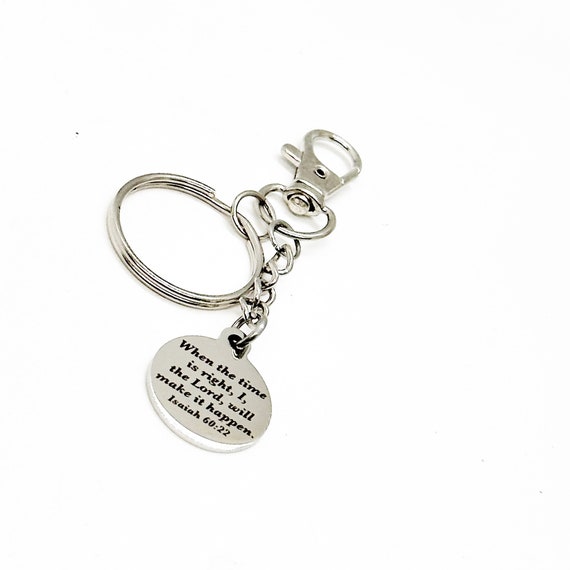 When The Time Is Right God Will Make It Happen Charm Keychain, Isaiah 60 22, Scripture  Gifts, Christian Gift, Bible Verse, Faith Gift