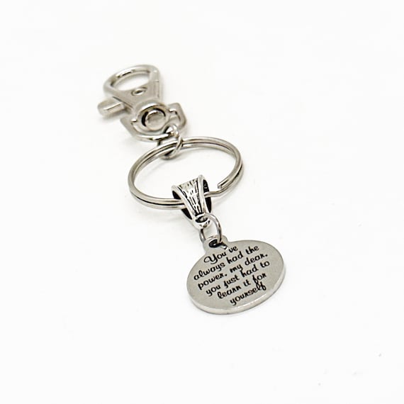 You’ve Always Had The Power My Dear Charm Clip On Keychain, Daughter Gift, Granddaughter Gift, Wife Gift, Friend Gift, Girlfriend