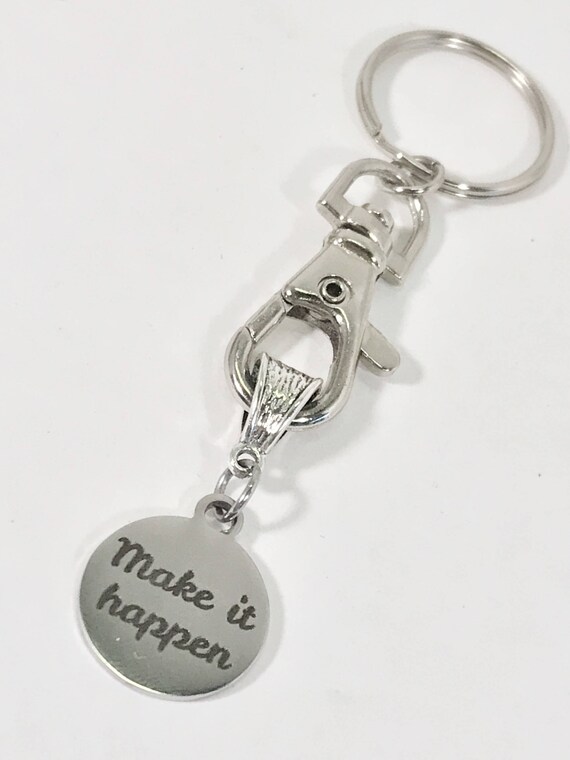 Make It Happen Keychain, Encouragement Gift, Encouraging Gifts, Make It Happen Gift,  Direct Sales Team Gifts, New Job Gift, New House Gift