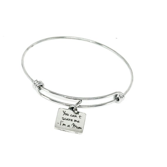 You Can’t Scare Me I’m A Mom Stainless Steel Bracelet Funny Mom Jewelry Adjustable Bangle Mother Gift From Kids Mothers Day Gift