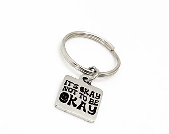 It’s Okay To Not Be Okay Charm Keychain, Affirmation Gift, Encouragement Gift, Recovery Gift, Recovering, Motivation Gift, Gift For Her