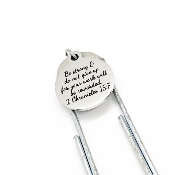 Bookmark Gift, Be Strong And Do Not Give Up, Your Work Will Be Rewarded, 2 Chron 15 7, Motivating Gift, Planner Bookmark, Charm Paperclip