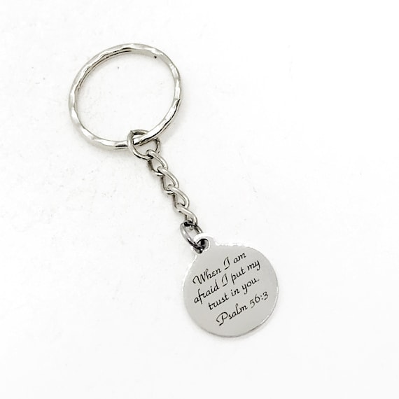 Faith Gift, When I Am Afraid, I Put My Trust In You Keychain, Psalm 56 3, Christian Keychain, Charm Keychain, Baptism Gift, Graduation