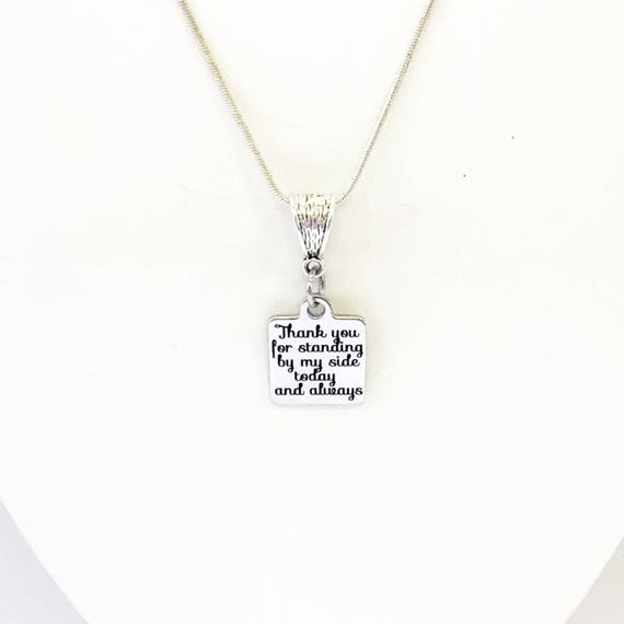 Thank You For Standing By My Side Today And Always Silver Necklace, Bridesmaid Gifts, Wedding Party Gifts For Her, Gift For Maid Of Honor