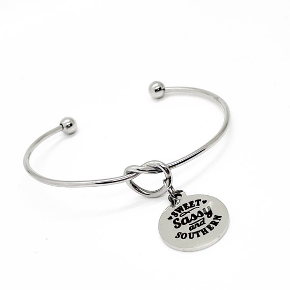 Sweet Sassy And Southern Charm Bracelet, Girlfriend Gift, Daughter Gift, Wife Gift, Granddaughter Gift, Cuff Bracelet, Knot Bracelet