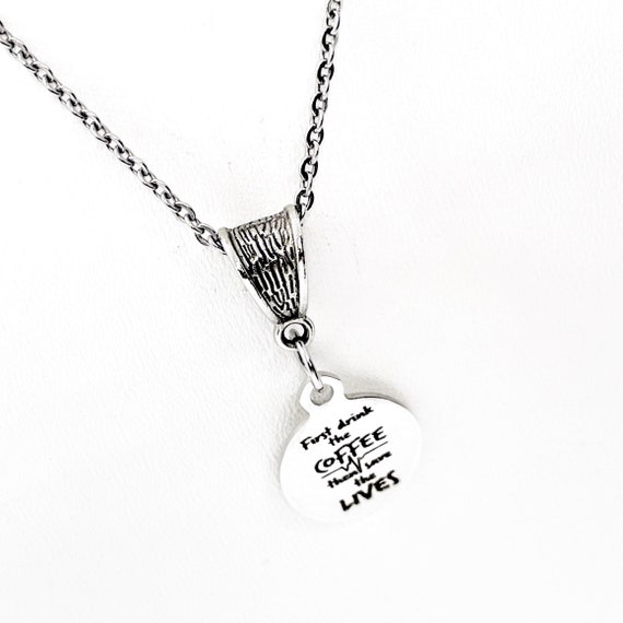 Frontline Worker, First Drink the Coffee Then Save The Lives Necklace, Nurse Gift, Doctor Gift, Life Saver Gift, Nurse Graduation Gift