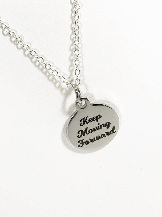 Keep Moving Forward Necklace, Encouragement Necklace, Motivational Necklace, Girlfriend Gift, Sympathy Gift, Support Group Gift For Her