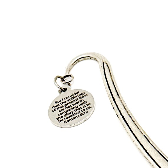 Bible Bookmark, Romans 8 18, I Consider That The Sufferings Of Today Are Not Worth Comparing To The Glory To Come, Bible Verse Gifts