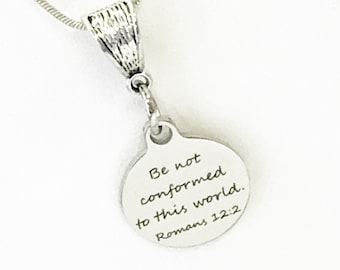 Christian Necklace, Be Not Conformed To This World Necklace, Christian Jewelry, Christian Gifts, Romans 12 2 Necklace, Bible Verse Necklace