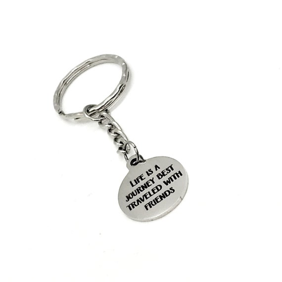 Life Is A Journey Best Traveled With Friends Keychain, Friend Gift, Friendentine Give, Valentine Gift For Friend, Best Friend Gift