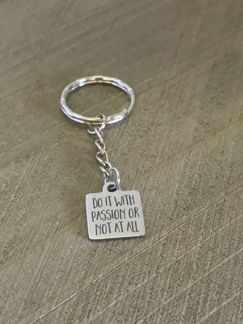 Success Quote Gifts Encouraging Quote Do It With Passion Or Not At All Keychain Motivating Gifts Encouraging Gifts Encouraging Keychain