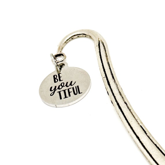 BeYoutiful Charm Bookmark, Gift For Wife, Gift For Daughter, Reader Gift, Be Yourself, Be Who You Are, Motivating Gift, Encouraging Gift