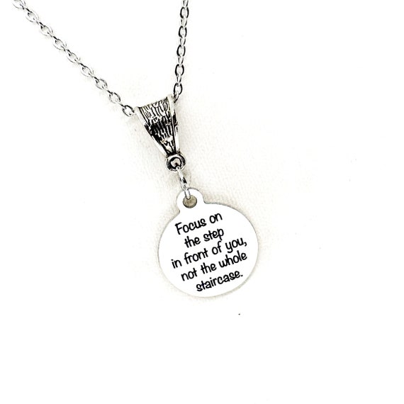Focus On The Step In Front Of You Not The Whole Staircase Necklace, Gift For Her, Daughter Gift, Going To College, Graduation Gift