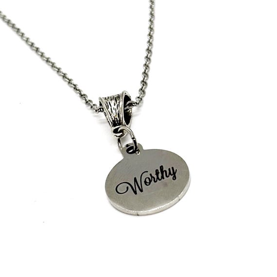 Worthy Pendant Necklace, Affirmation Jewelry, I Am Worthy, You Are Worthy, Friend Gift, Wife Gift, Mom Gift, Gift For Her, Encouraging Her