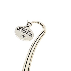 Encouraging Gift, Never Let Anyone Dull Your Sparkle Charm Bookmark, Encouraging Her, Motivating Him, Daughter Gift, Granddaughter Gift