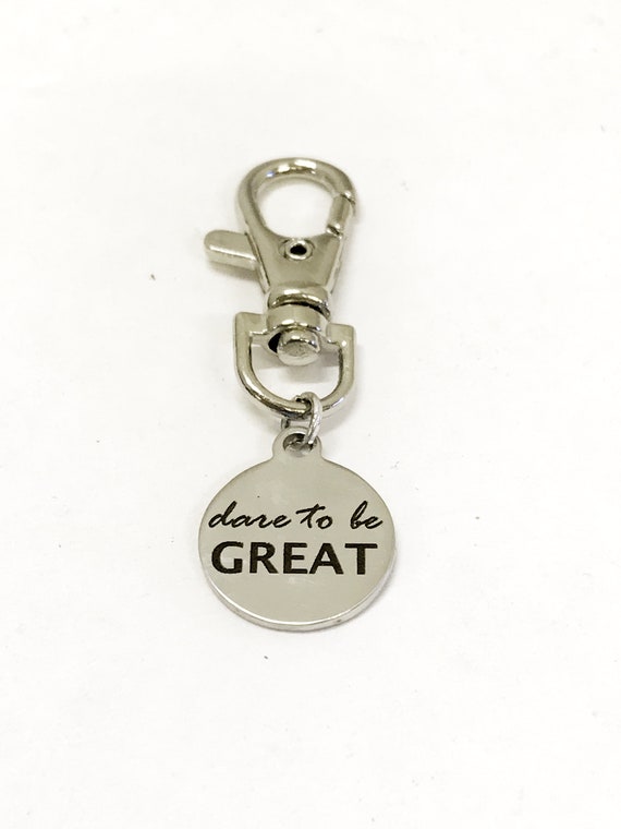 Purse Charm, Dare To Be Great Charm, Encouraging Bag Charm, Key Ring Charm, Purse Zipper Pull, Purse Tag, Motivating Gifts, Zipper Charms