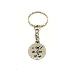 No Mud No Lotus-sleutelhanger, No Mud No Lotus Charm, No Mud No Lous Quote, Sympathy Gift, Bemoedigend Cadeau, Motiverend Cadeau, Succescitaat