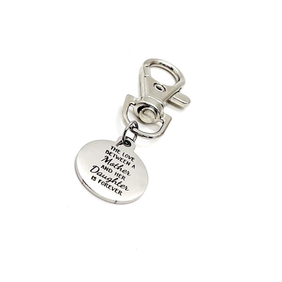 Mom And Daughter Gift, The Love Between A Mother And Her Daughter Is Forever Clip On Charm, Daughter Gift, Mom Gift, Bag Charm, Purse Charm