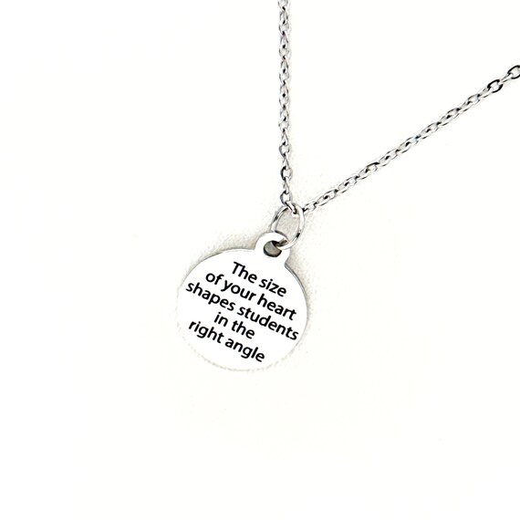The Size Of Your Heart Shapes Students In The Right Angle Pendant Necklace, Math Teacher Gift, Geometry Teacher, New Teacher, Daughter, Wife