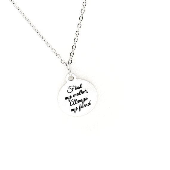 First My Mother Always My Friend Necklace, Mom Gift, Mom Birthday, Mom Christmas, Wedding Gift, Mom Love, New Mom Gift, From Daughter