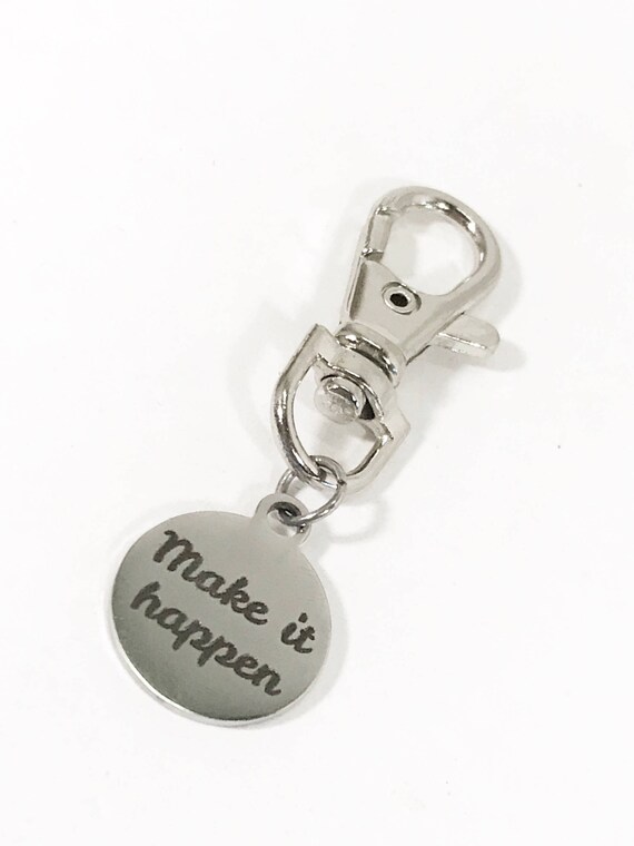 Encouragement Gift, Make It Happen Zipper Pull, Backpack Charm, Purse Charm, Planner Charm, Make It Happen Success Charm, Motivational Gift