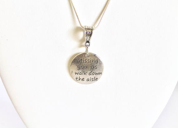 Missing You As I Walk Down the Aisle Pendant on Silver Necklace, Wedding Jewelry, Wedding Father Remembrance, Mother Remembrance