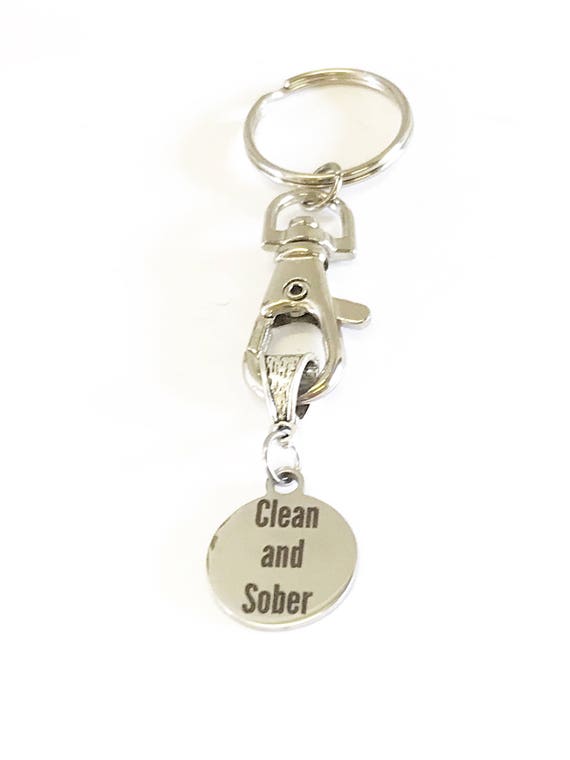 Clean And Sober Keychain, Encouragement Gift, Addiction Recovery Gift, Sober And Proud Keychain Gift for Her, Strength Gift for Him