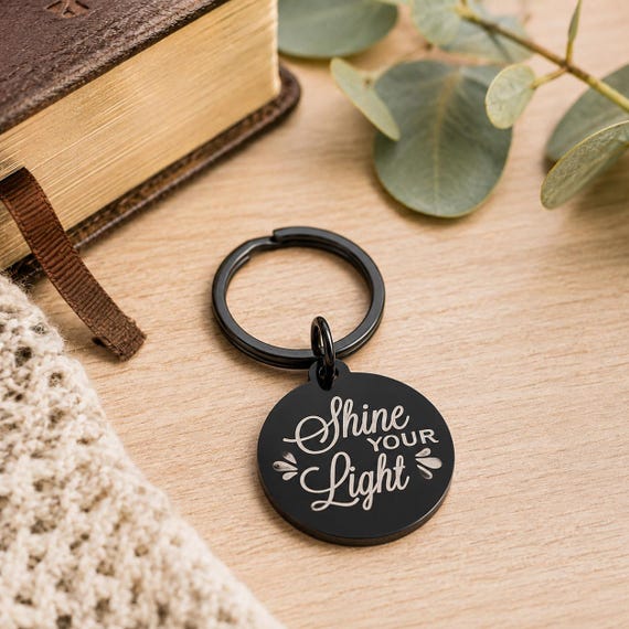 Shine Your Light Engraved Black Keychain