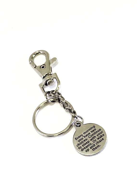 Motivating Keychain Gift, Every Morning You Have Two Choices, Clip On Keyring, Purse Clip, Keychain Charm, Encouraging Gift, Chase Dreams
