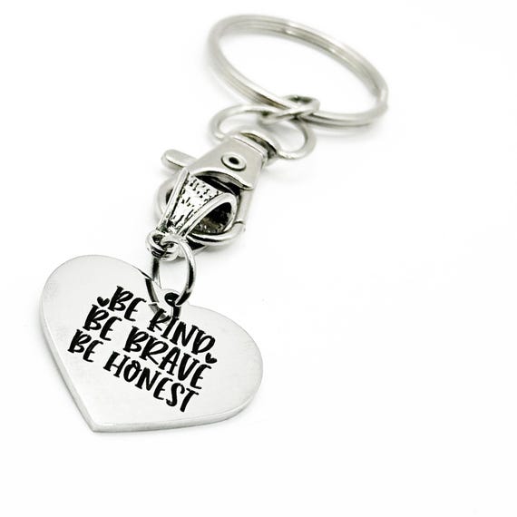 Be Kind Be Brave Be Honest Keychain Stainless Steel Heart Engraved Charm Inspirational Quote Gift For Friend Family Or Loved One
