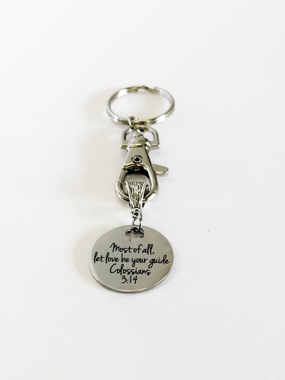 Most Of All Let Love Be Your Guide Keychain Gift, Colossians 3:14 Gift, Sunday School Scripture Gifts For Her, Bible Verse Gifts For Him