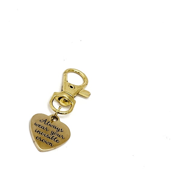 Special Girl Gift, Always Wear Your Invisible Crown Keychain Charm, Clip On Charm, Bag Charm, Purse Charm, Backpack Charm, Daughter Gift