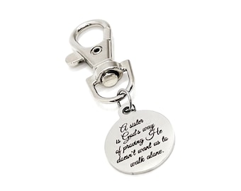 Schwester Geschenk, Eine Schwester ist Gottes Weg zu beweisen, dass er nicht will, dass wir alleine gehen Clip On Charm, Schwester Liebe, Schwägerin Geschenk, Geldbörse Charm
