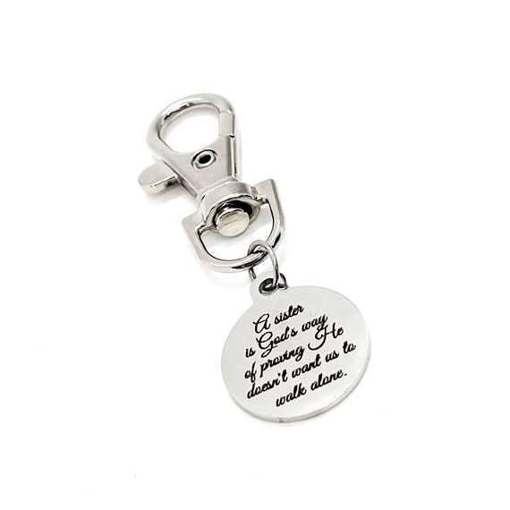 Sister Gift, A Sister Is God’s Way Of Proving He Doesn’t Want Us To Walk Alone Clip On Charm, Sister Love, Sister In Law Gift, Purse Charm