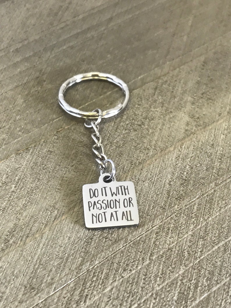 Success Quote Gifts Encouraging Quote Do It With Passion Or Not At All Keychain Motivating Gifts Encouraging Gifts Encouraging Keychain
