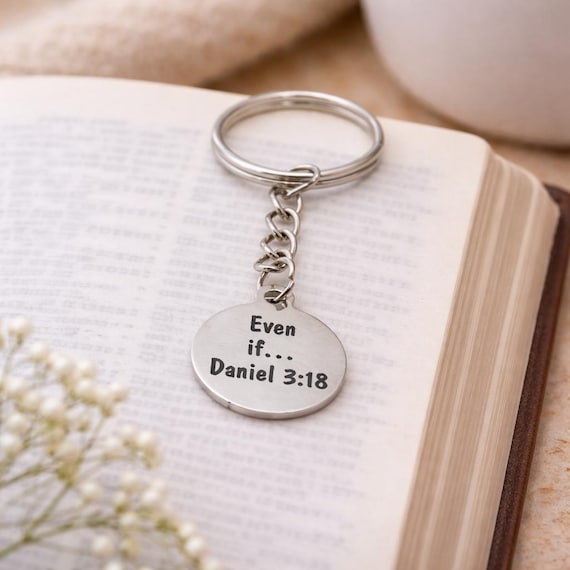 Even If Daniel 3 18 Faith Charm Keychain Stainless Steel Christian Scripture Keyring Gift