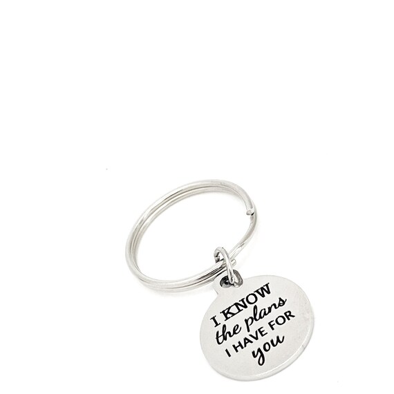 Scripture Gift, I Know The Plans I Have For You Keychain, Jeremiah 29 11, Scripture Keychain, Faith Scripture Quote, God Has Plans For You