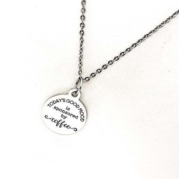 Coffee Lover Gift, Today’s Good Mood Sponsored By Coffee Necklace, Coffee Jewelry, Coffee Gifts, Coffee Lover Christmas, Coffee Box Gift