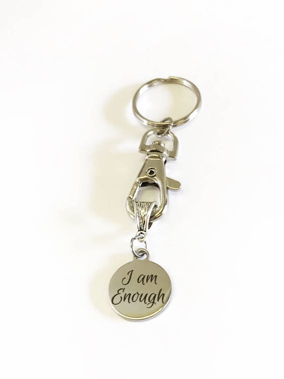 I Am Enough Keychain, Encouragement Gift, Motivational Gift, Girlfriend Gift, Inspirational Gift for Her, Mindfulness Strong Woman Gift