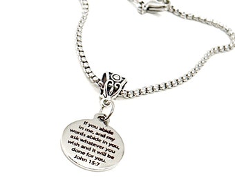 Abide In God John 15 7 Charm Bracelet, Faith Gift, Scripture Jewelry,  Gods Word Abides In You, Ask What You Want And It Will Be Done