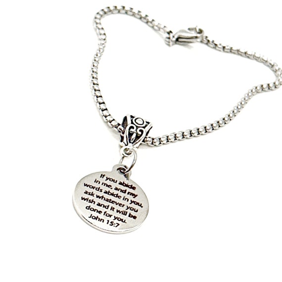 Abide In God John 15 7 Charm Bracelet, Faith Gift, Scripture Jewelry,  Gods Word Abides In You, Ask What You Want And It Will Be Done