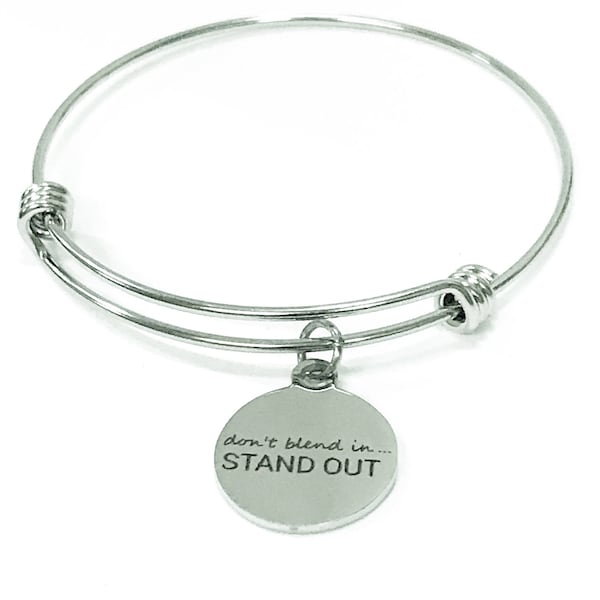 Dont Blend In Stand Out Stackable Expanding Bangle Charm Bracelet, Uniqueness Gift for Her, Celebrating Individuality, Motivational Jewelry