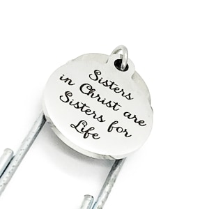 Bible Bookmark, Sisters In Christ Are Sisters For Life Bookmark, Charm Bookmark, Sunday School Gift, Baptism Gift, Bible Study Group Gift image 1