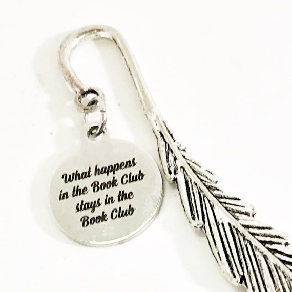 Bookmark Gift, What Happens In The Bookclub Stays In The Bookclub Bookmark, Reader Gift, Charm Bookmark, Bookclub Gift, Librarian Gift