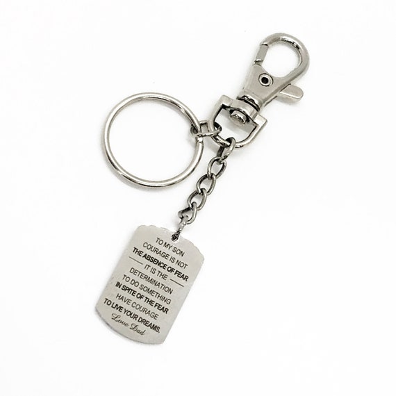 Son Gift From Dad, Son Courage, Son Keychain, Have Courage, Live Your Dreams, Gift For Son, Gift For Him, Courage Is Not The Absence Of Fear