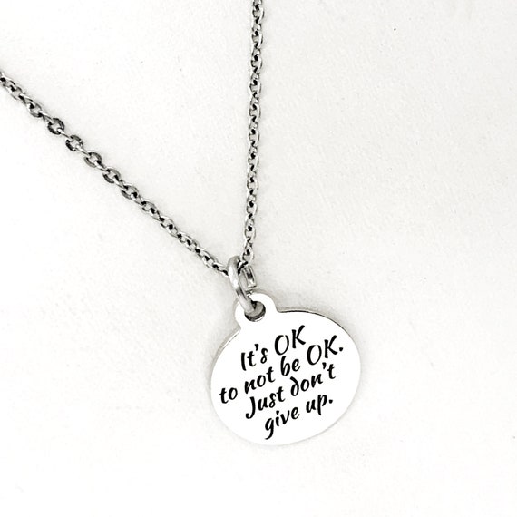Encouragement Gifts, It’s OK to Not Be OK Necklace, Don’t Give Up, Motivation Gift, Motivation Quote, Encouraging Quote, Gift For Her