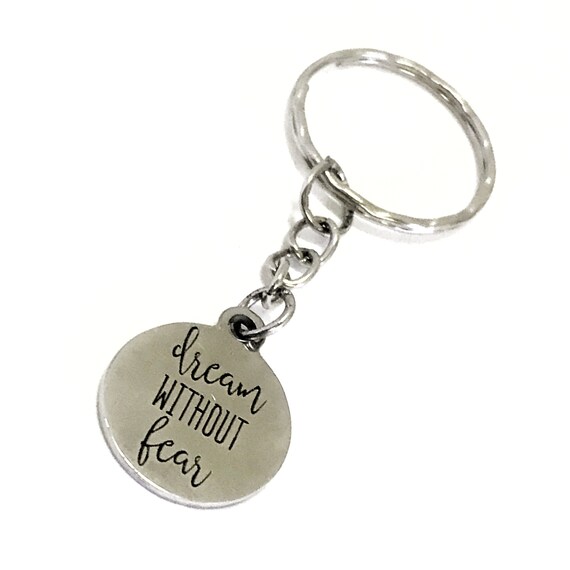 Motivating Gift, Dream Without Fear Keychain, Daughter Gift, Encourage Her Dreams, Daughter Keyring, Gift For Her, Entrepreneur Gift